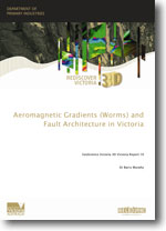 3D Victoria Report 10 - Aeromagnetic gradients (worms) and fault architecture in Victoria