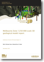 3D Victoria Report 12 - Melbourne Zone 1:250 000 scale 3D geological model report
