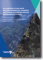 VCMSM Report 2 - An evaluation of rare earth elements, phosphorus, vanadium and rhenium in sediment starved stratigraphy in Victoria.