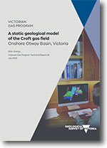 VGP Technical Report 28 - A static geological model of the Croft gas field, Onshore Otway Basin, Victoria.