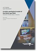 VGP Technical Report 31 - A static geological model of the Mylor gas field, Onshore Otway Basin, Victoria.