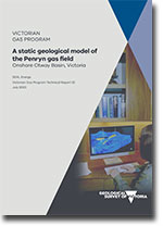 VGP Technical Report 32 - A static geological model of the Penryn gas field, Onshore Otway Basin, Victoria.