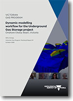 VGP Technical Report 41 - Dynamic modelling workflow for the Underground Gas Storage project, Onshore Otway Basin, Victoria.