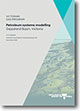 VGP Technical Report 49 - Petroleum systems modelling, Gippsland Basin, Victoria.