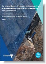 VCMSM Report 8 - An evaluation of zirconium, niobium and rare earth elements in alkaline silicate igneous rocks in Victoria.
