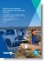 VCMSM Report 11 - Baseline groundwater geochemistry of northwest Victoria.