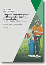 VGP Technical Report 22 - A regional baseline of quality and hydrocarbon occurrence in groundwater Onshore Gippsland Basin, Victoria