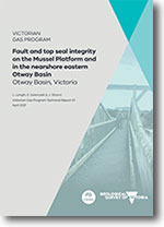 VGP Technical Report 57 - Fault and top seal integrity in the Mussel Platform and the nearshore eastern Otway Basin.